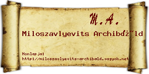 Miloszavlyevits Archibáld névjegykártya